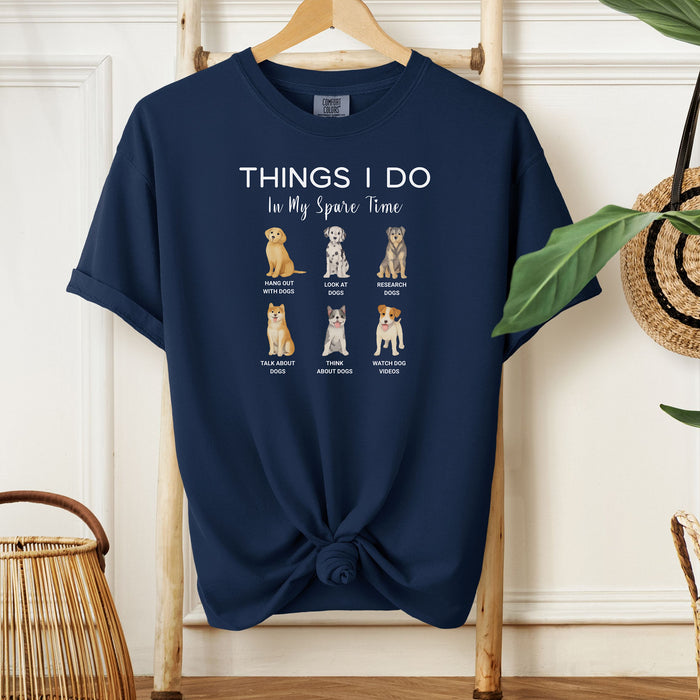 Things I Do In My Spare Time Dog Lover T-Shirt, Funny Pet Owner Graphic Tee