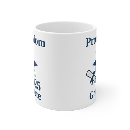 Proud Mom of a 2025 Graduate Mug, Graduation Gift for Moms