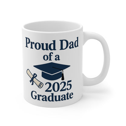 Proud Dad of a 2025 Graduate Mug, Graduation Gift for Dads