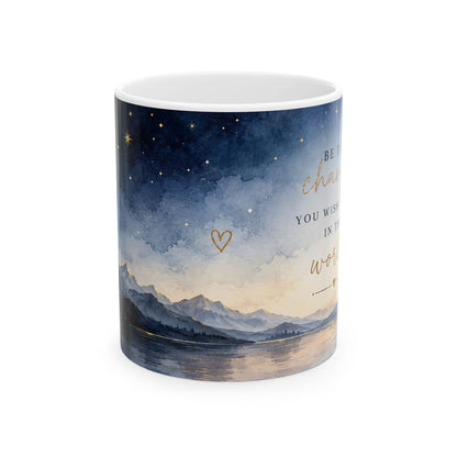 Be the Change Inspirational Mug – Celestial Mountain & Moon Design