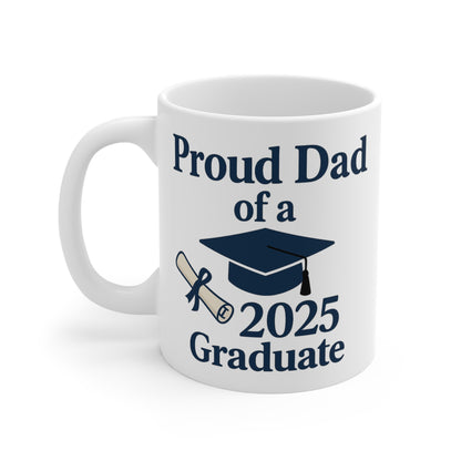 Proud Dad of a 2025 Graduate Mug, Graduation Gift for Dads