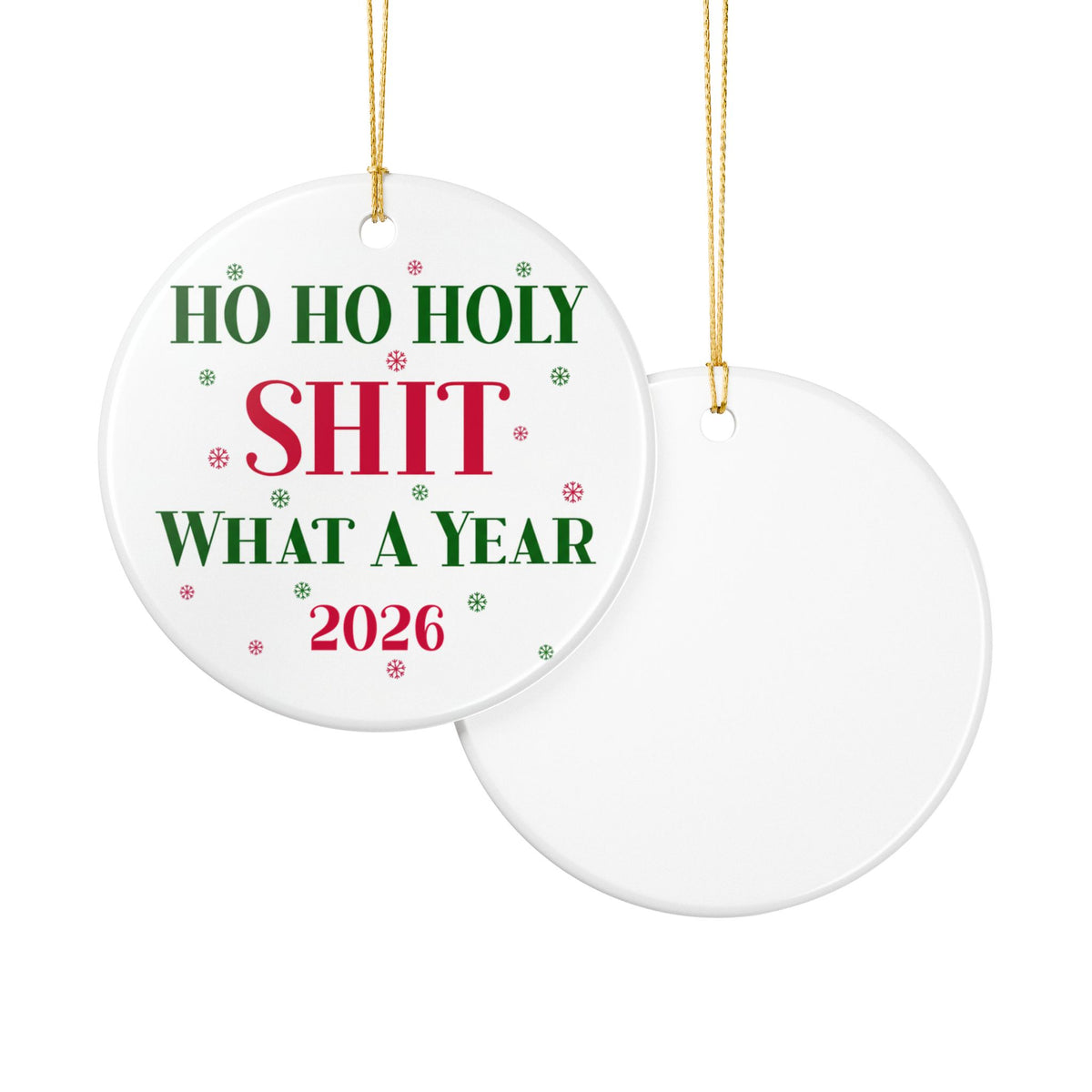 Ho Ho Holy Sh*t What a Year 2026 Ornament, Funny Christmas Gift