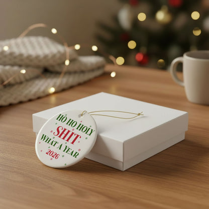 Ho Ho Holy Sh*t What a Year 2026 Ornament, Funny Christmas Gift