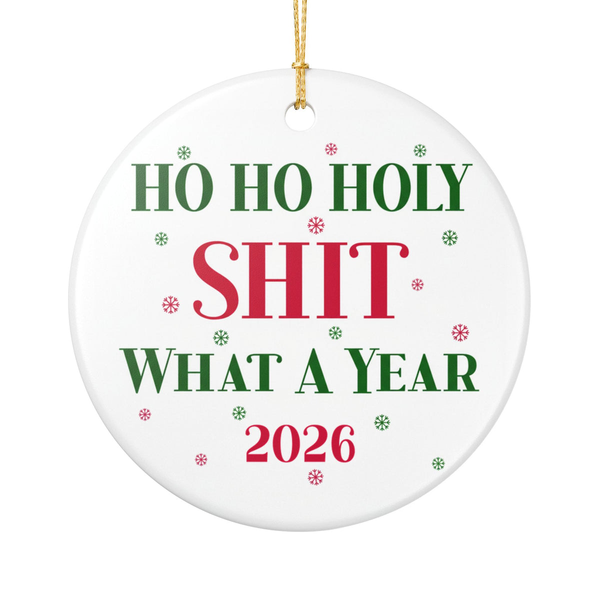 Ho Ho Holy Sh*t What a Year 2026 Ornament, Funny Christmas Gift