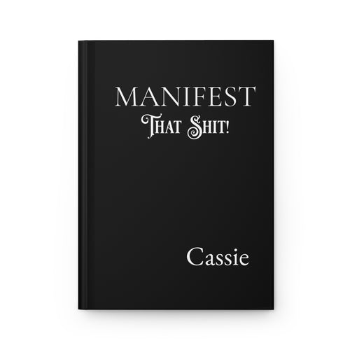 Personalized Manifest That Shit! Hardcover Journal, Motivational Notebook, Self-Care Journal