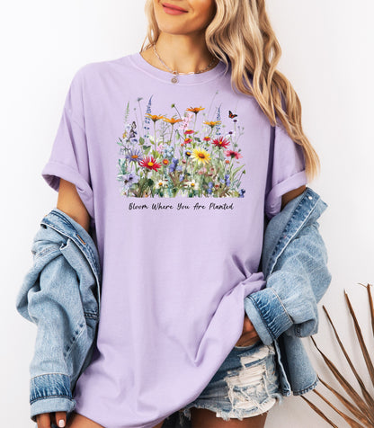 Bloom Where You Are Planted Wildflower T-Shirt, Nature Lovers Tee
