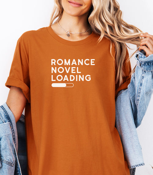 Romance Novel Loading T-Shirt – Bookish Gift for Romance Readers & Writers
