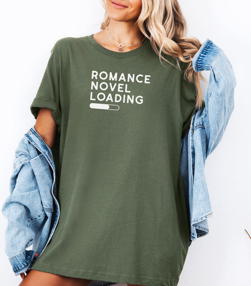 Romance Novel Loading T-Shirt – Bookish Gift for Romance Readers & Writers