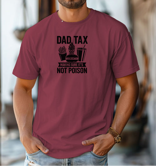 Dad Tax T-shirt featuring the humorous phrase 'Dad Tax – Making Sure It’s Not Poison' with graphics of fries, a burger, ice cream, and a drink. Printed on a chili unisex tee, this playful design is perfect for dads who jokingly 'sample' their kids’ food. Ideal for Father’s Day, casual wear, or gifting to food-loving fathers with a great sense of humor.