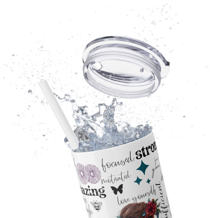 Empowering Motivational Skinny Tumbler – 20 oz featuring an artistic design with a woman adorned in a floral crown on the back and surrounded by uplifting words like strong, fearless, confident, love, believe, and inspirational. Accented with butterflies, bees, and flowers, this reusable stainless steel tumbler is perfect for keeping drinks hot or cold while inspiring positivity and self-confidence every day.