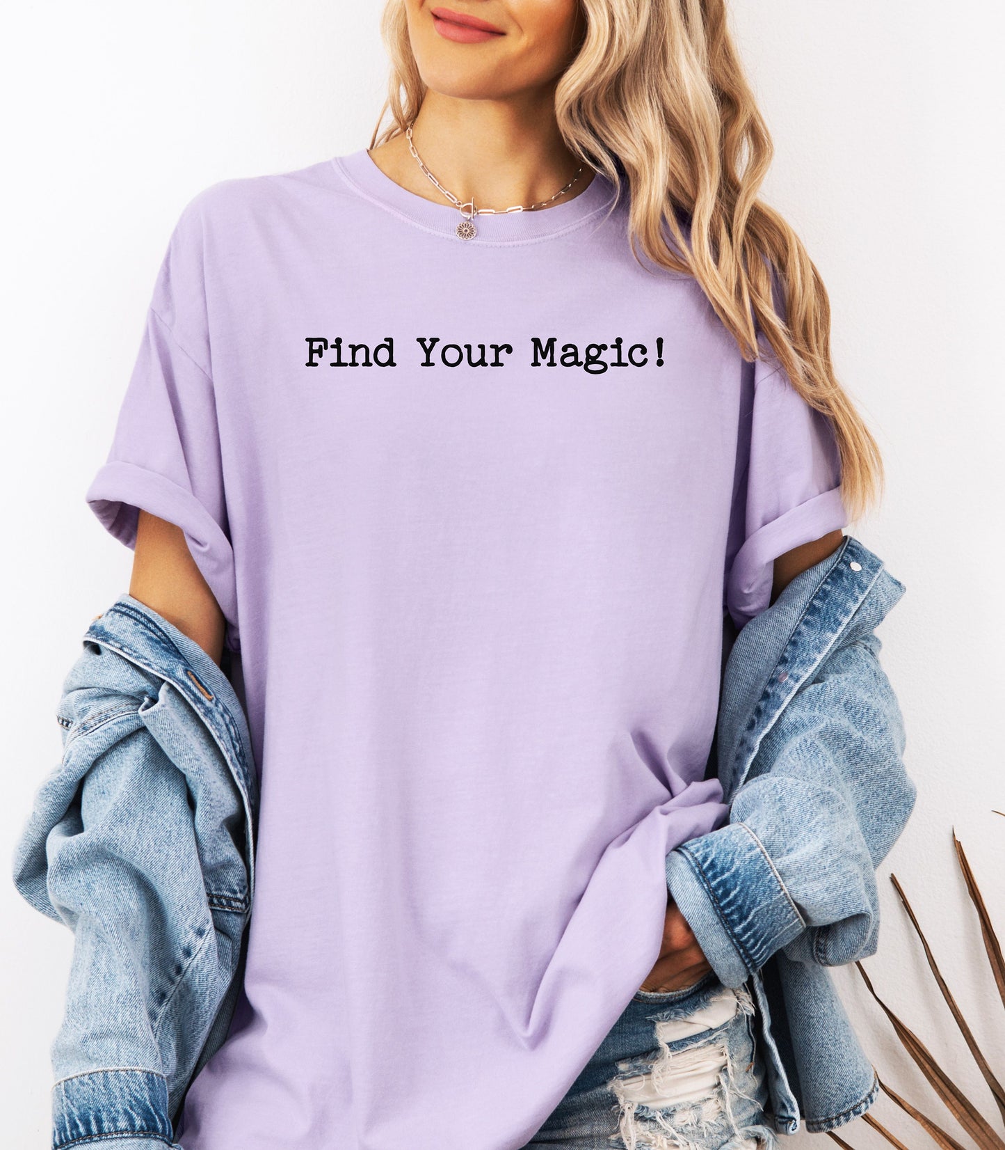 Find Your Magic T-shirt | Inspirational Minimal Text Tee