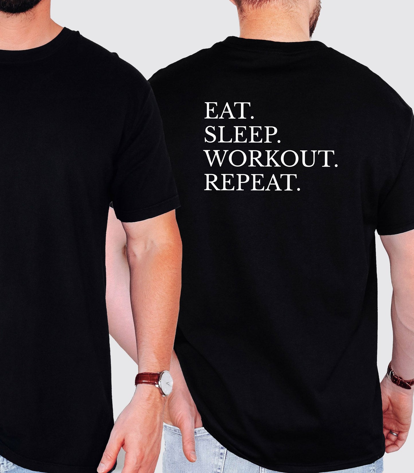 Eat. Sleep. Workout. Repeat. T-Shirt, Motivational Gym Tee