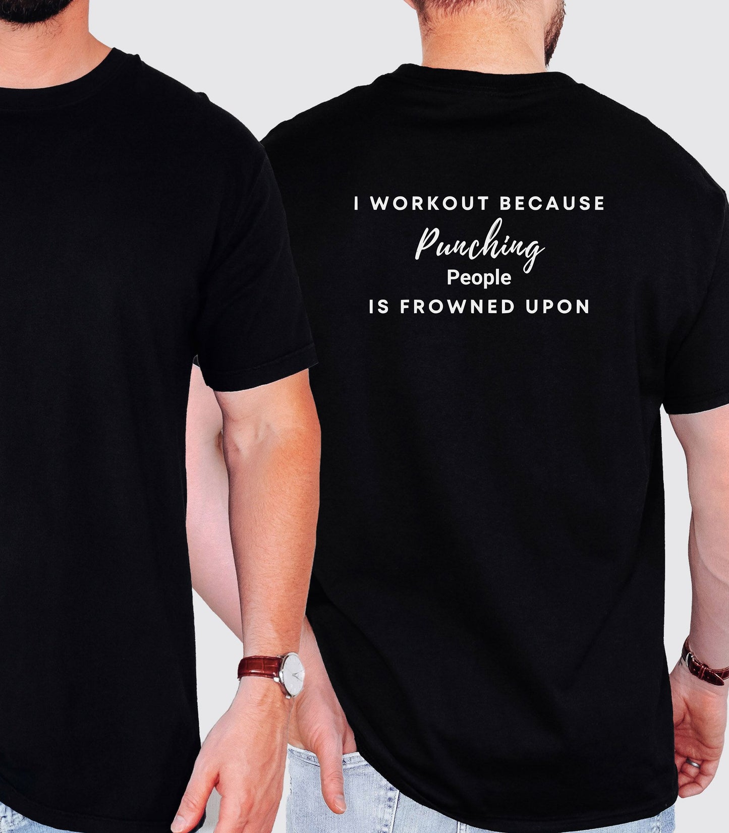 I Workout Because Punching People Is Frowned Upon Tee,  Workout Motivational Shirt