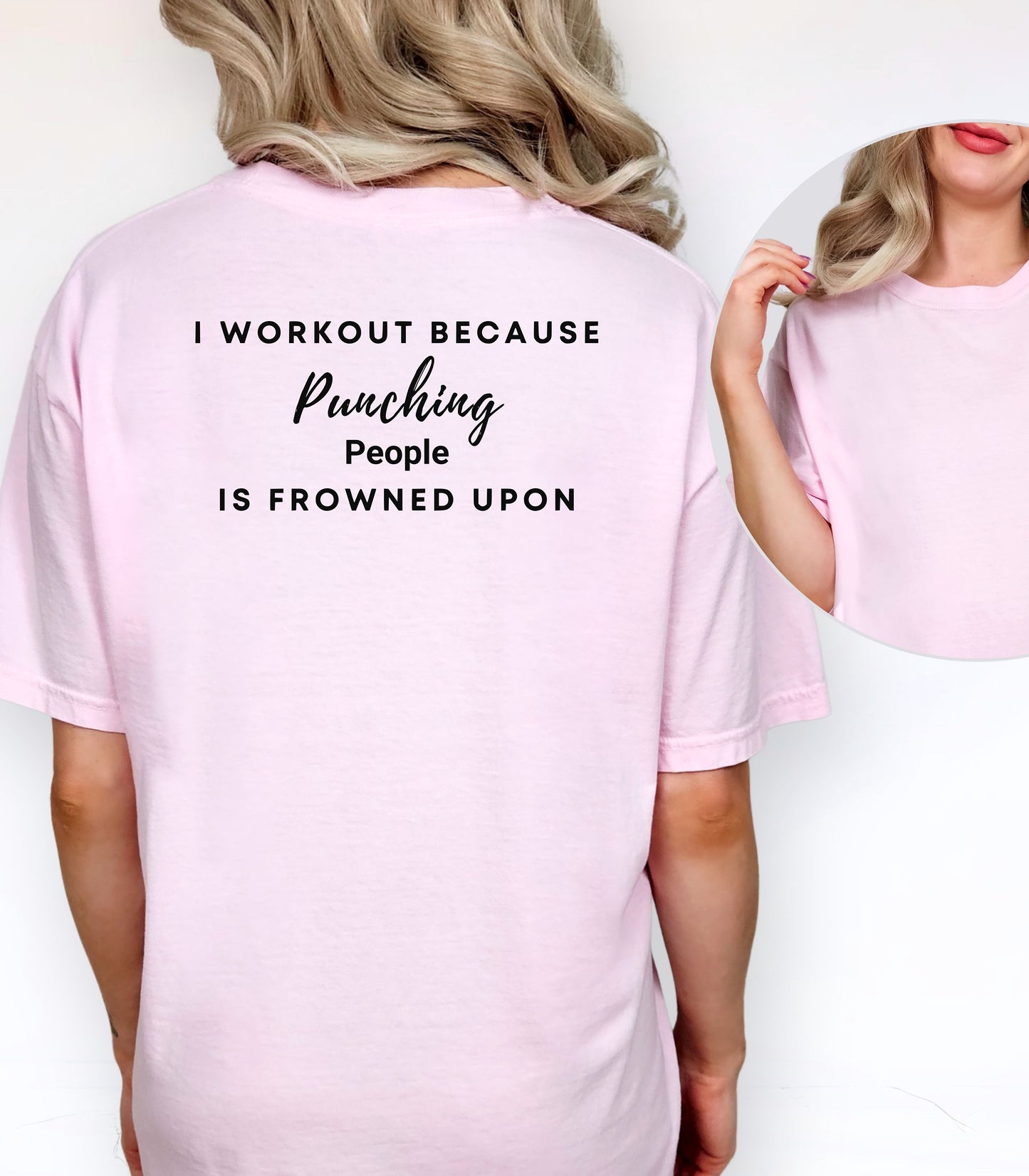 I Workout Because Punching People Is Frowned Upon Tee,  Workout Motivational Shirt