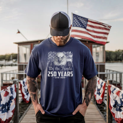 We the People Eagle 250 Years T-Shirt, 1776-2026 Patriotic Shirt