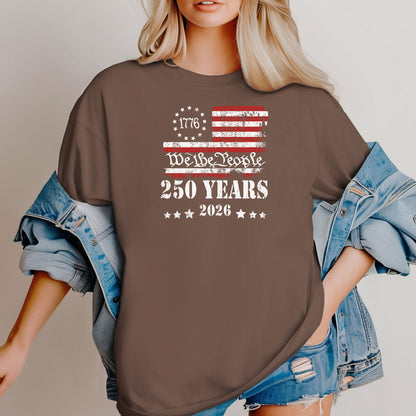 We the People 250 Years 1776-2026 T-Shirt | American Flag Independence 250th
