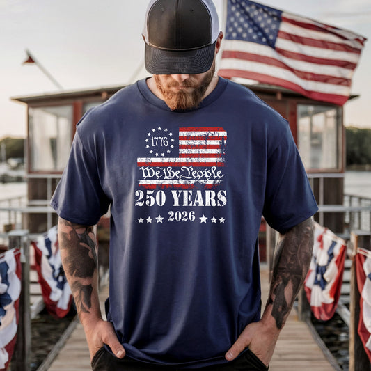 We the People 250 Years 1776-2026 T-Shirt | American Flag Independence 250th