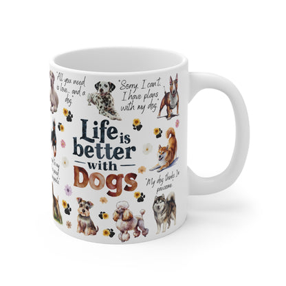 Ceramic White mug with dog-themed design and text 'Life is better with Dogs' on a white background
