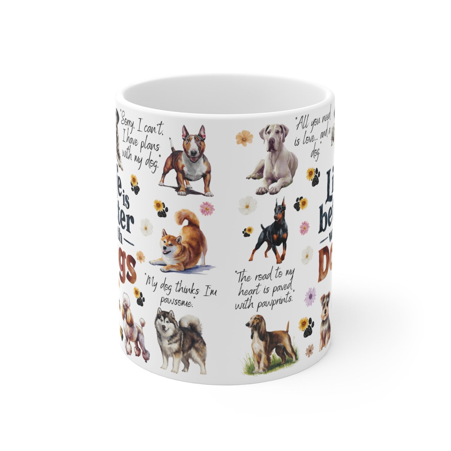 Ceramic White mug with dog-themed design and text 'Life is better with Dogs' on a white background