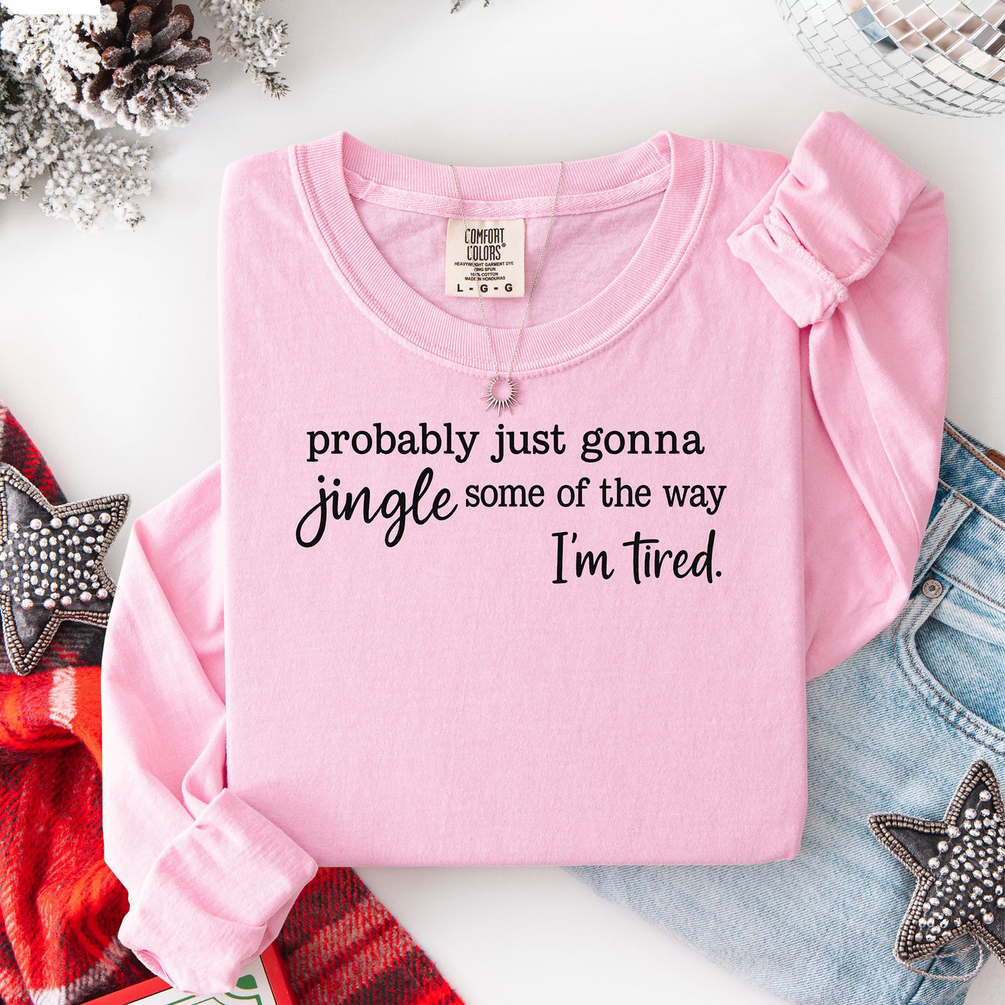 Probably Just Gonna Jingle Some of the Way Long Sleeve T-Shirt, Funny Christmas Shirt
