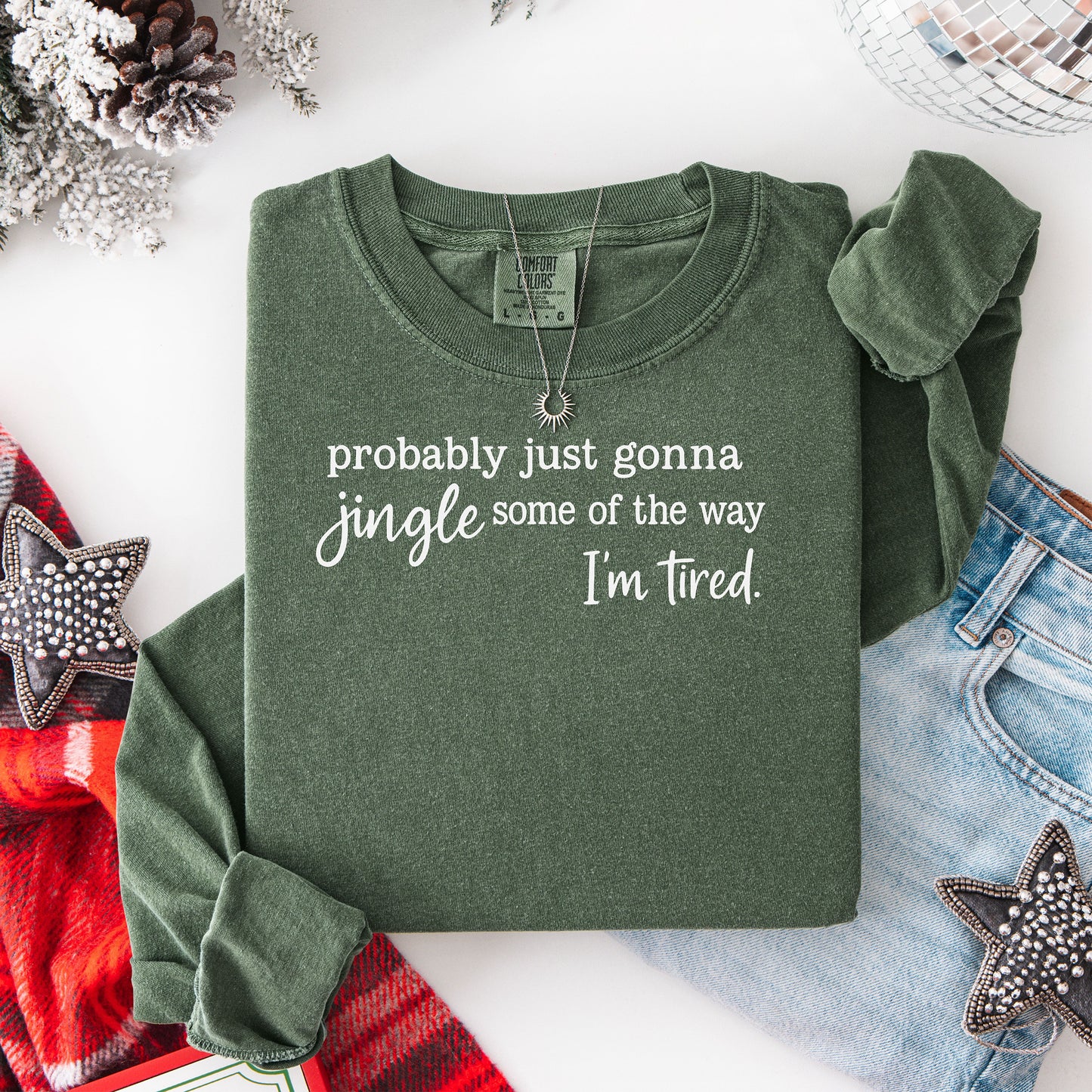 Probably Just Gonna Jingle Some of the Way Long Sleeve T-Shirt, Funny Christmas Shirt