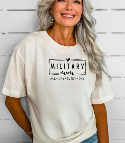 Military Mom T-Shirt, All Day Every Day Tribute Tee, Mothers Day Gift