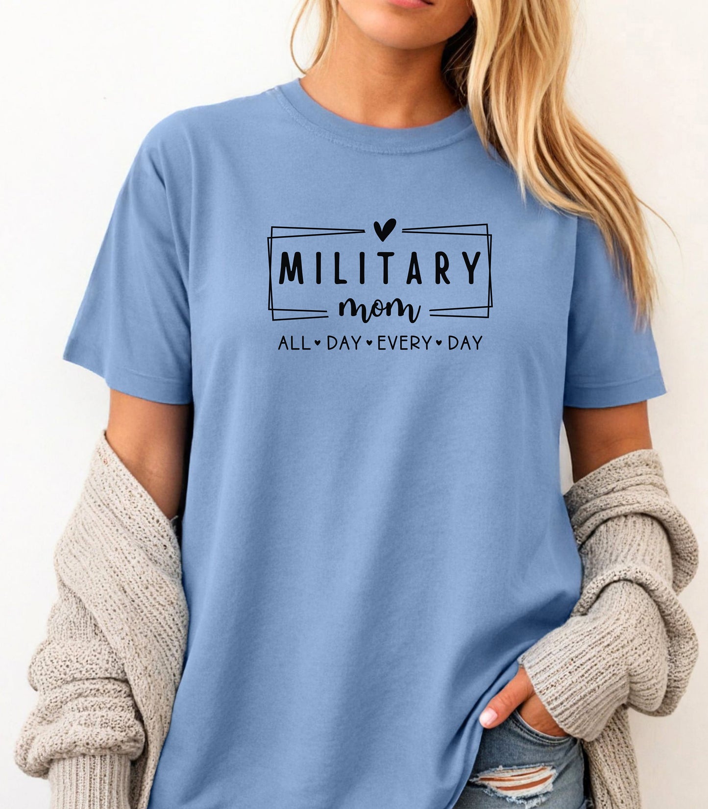 Military Mom T-Shirt, All Day Every Day Tribute Tee, Mothers Day Gift