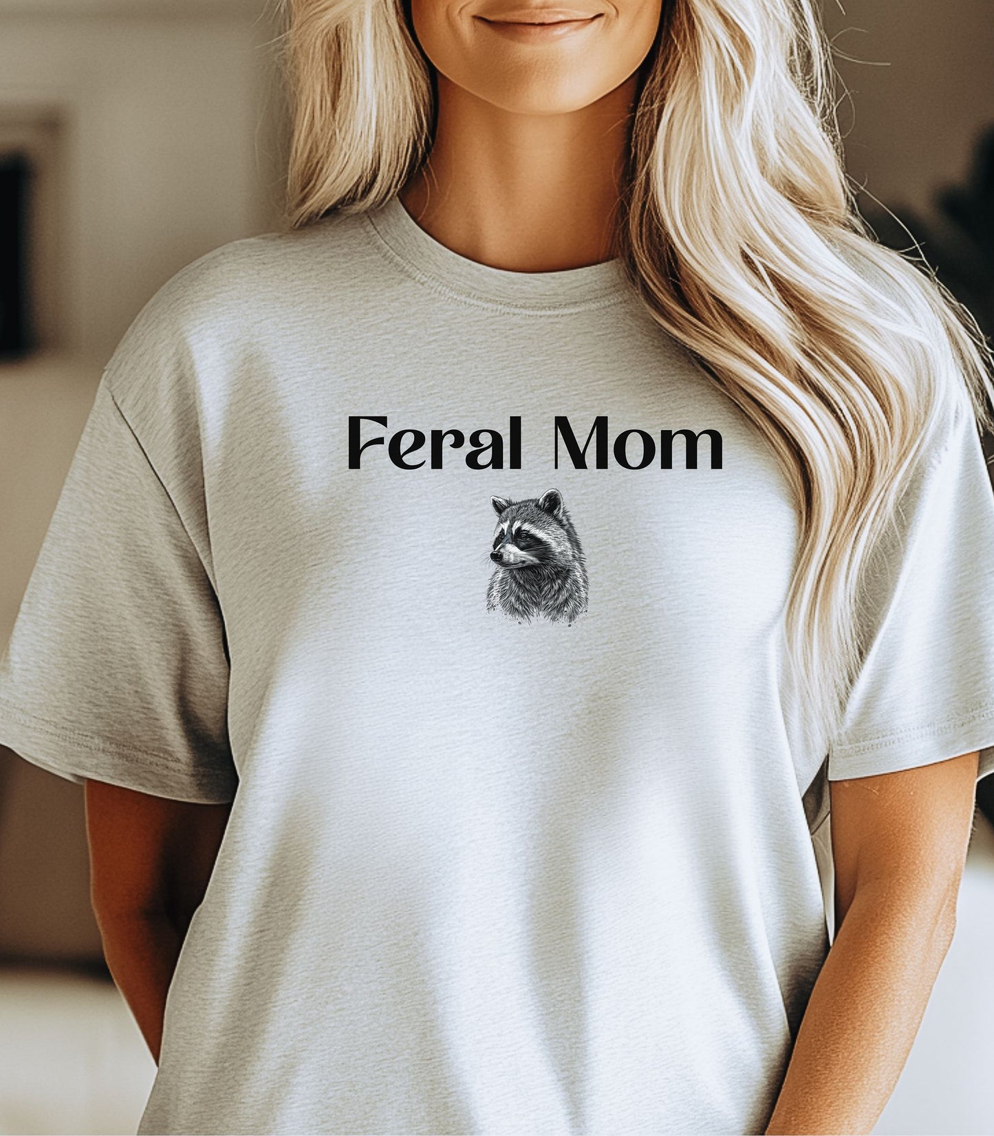 Feral Mom Raccoon Funny Mom T-Shirt