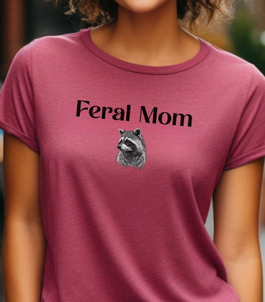 Feral Mom Raccoon Funny Mom T-Shirt
