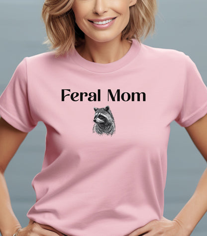 Feral Mom Raccoon Funny Mom T-Shirt