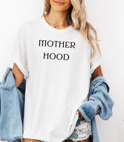 Mother Hood Empowered Mom T-Shirt, Mom Life Tee