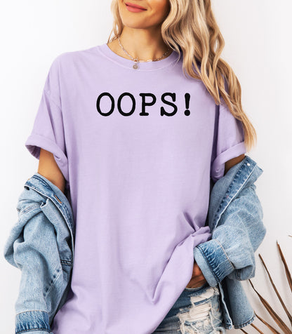 OOPS! T-Shirt, Statement Tee
