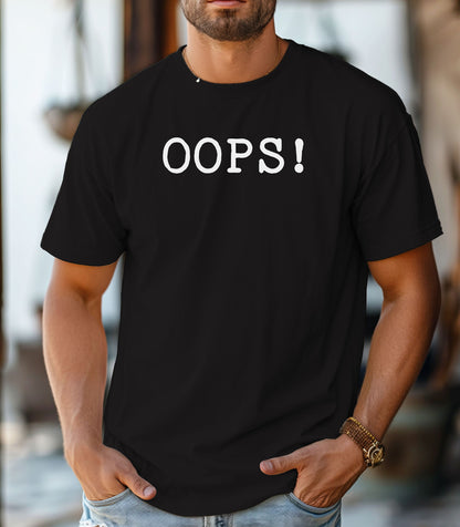 OOPS! T-Shirt, Statement Tee
