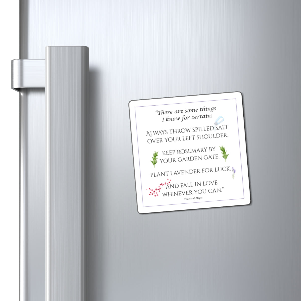 Magnet with practical magic quote and herbs on a white background shown on the front of a stainless steel refrigerator