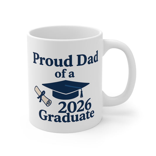 White mug with 'Proud Dad of a 2026 Graduate' text and graduation cap design on a white background