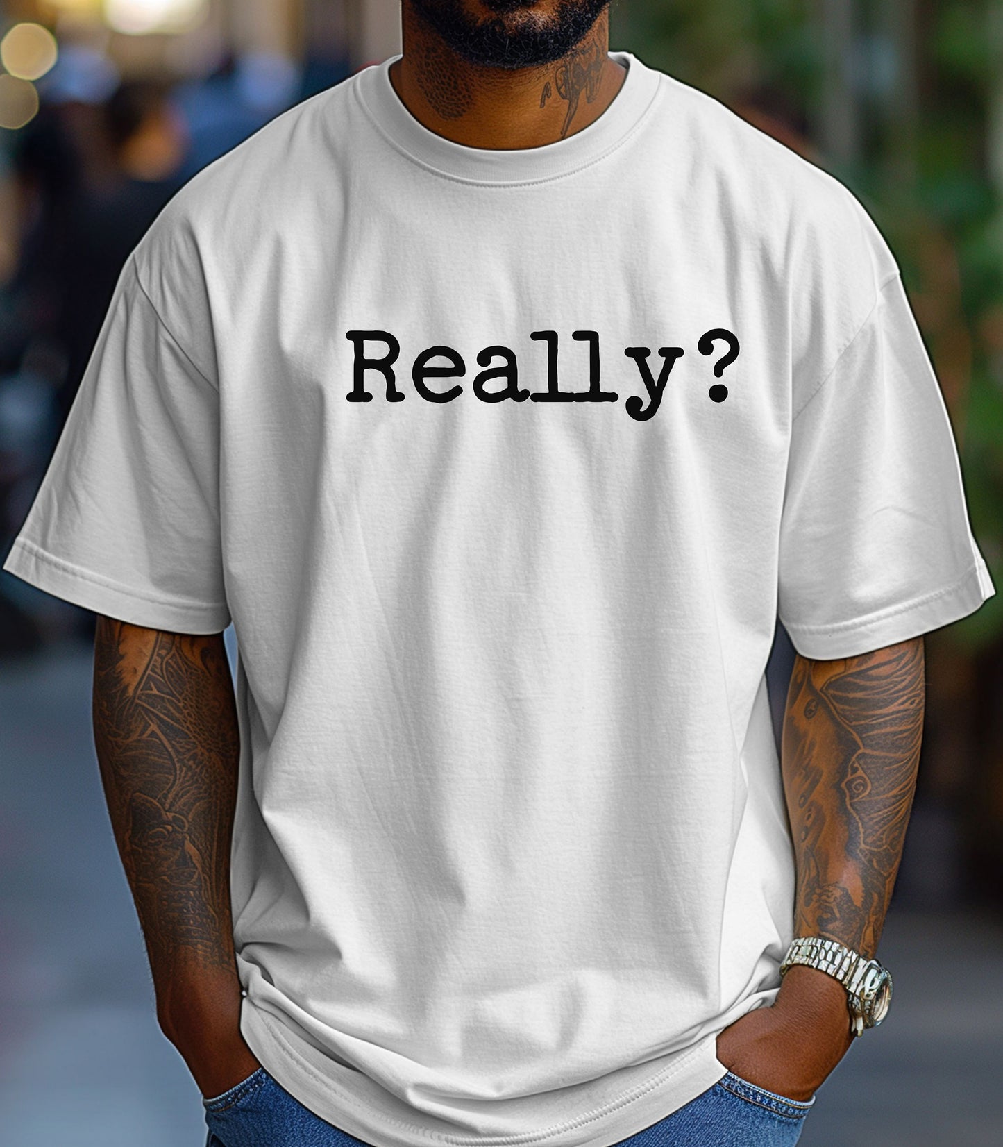 Really? T-shirt, Statement Tee, Sarcastic Typography