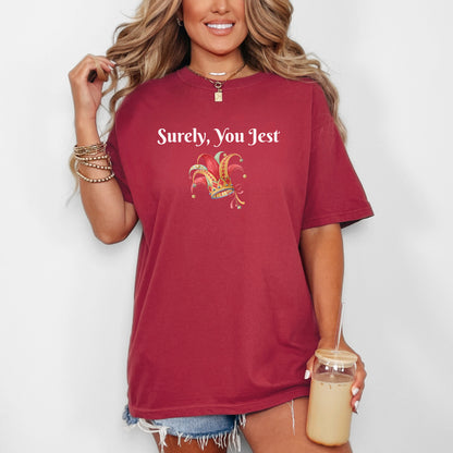 Surely, You Jest T-Shirt, Renaissance Faire Jester Tee