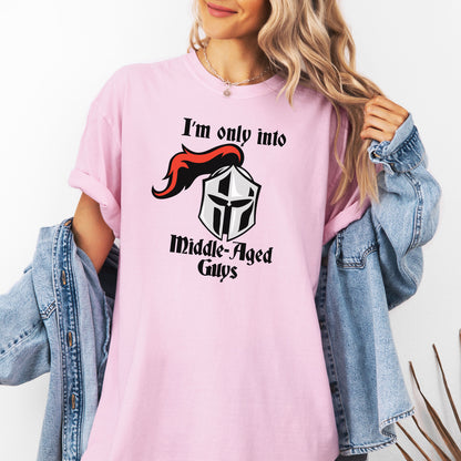 I’m Only Into Middle-Aged Guys T-Shirt, Renaissance Clothing, Renaissance Faire Tee