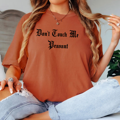 Don’t Touch Me Pleasant T-Shirt, Renaissance Faire Clothing