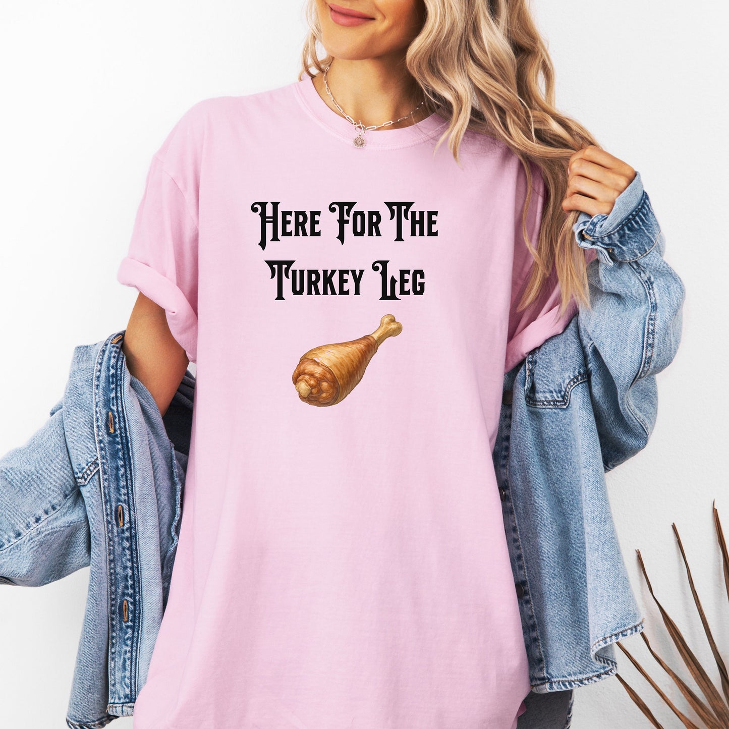 Here For The Turkey Leg Shirt,  Perfect for Renaissance Faires or Thanksgiving