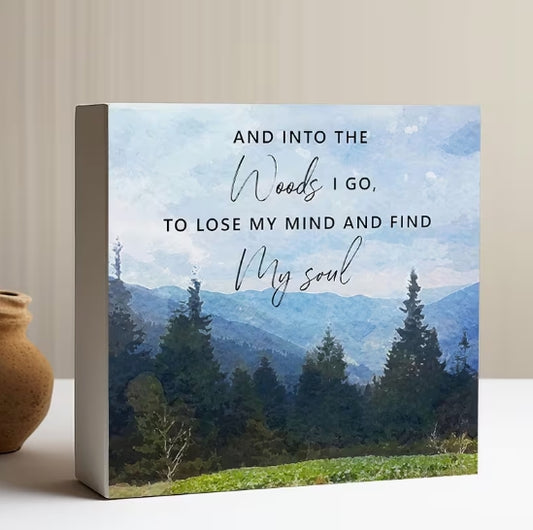 Into the Woods Inspirational Décor, Mountain & Forest Quote