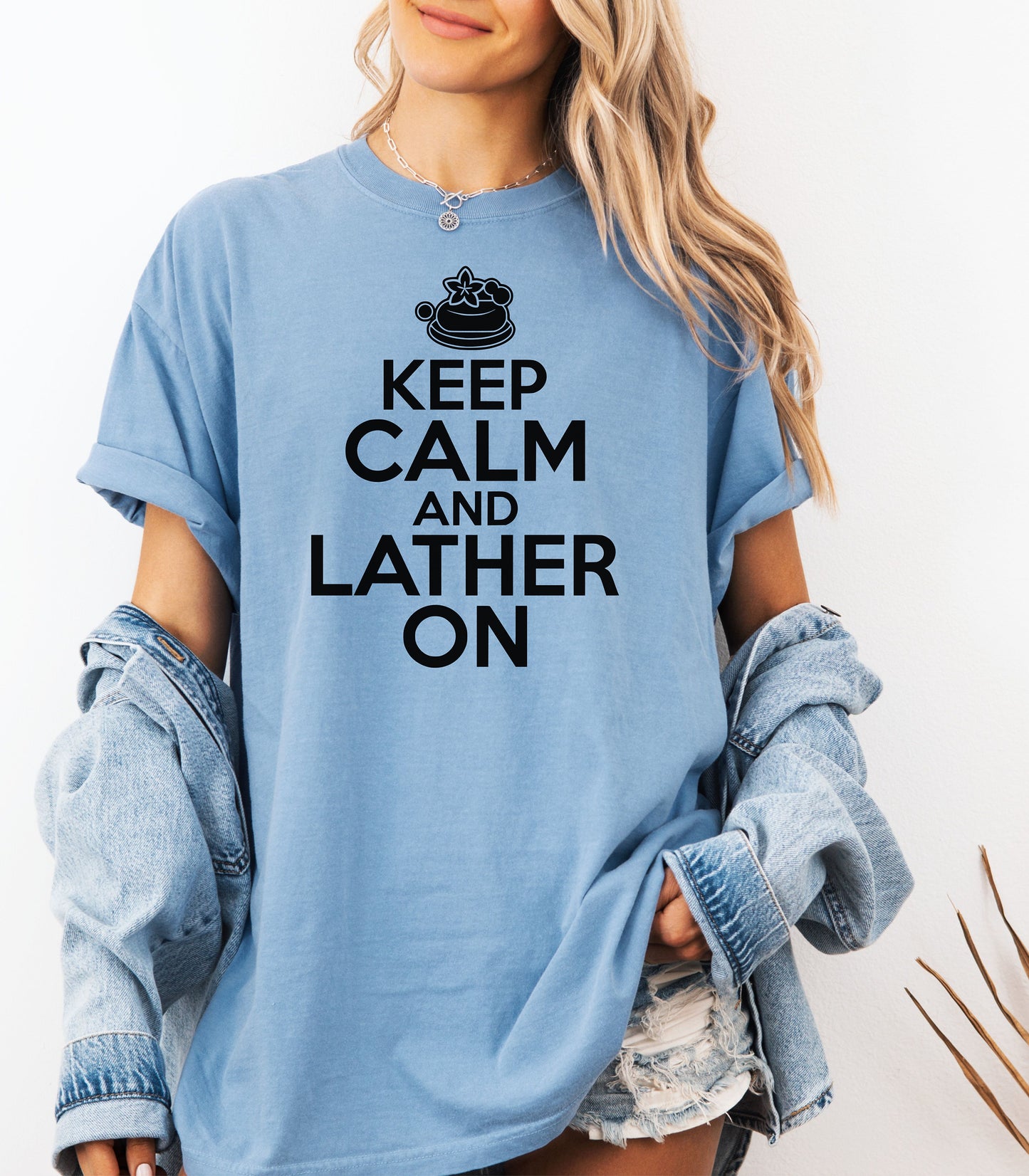 Keep Calm and Lather On T-Shirt, Fun Gift for Soap Makers & Artisans