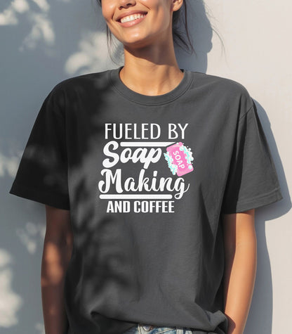 Fueled by Soap Making and Coffee T-Shirt, Fun Gift for Crafters & Artisans