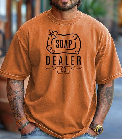 Soap Dealer T-Shirt, Funny Gift for Handmade Soap Makers & Artisans