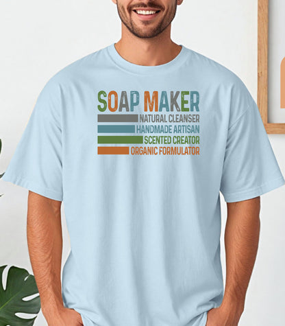 Soap Maker T-Shirt, Natural Cleanser, Handmade Artisan, Organic Formulator
