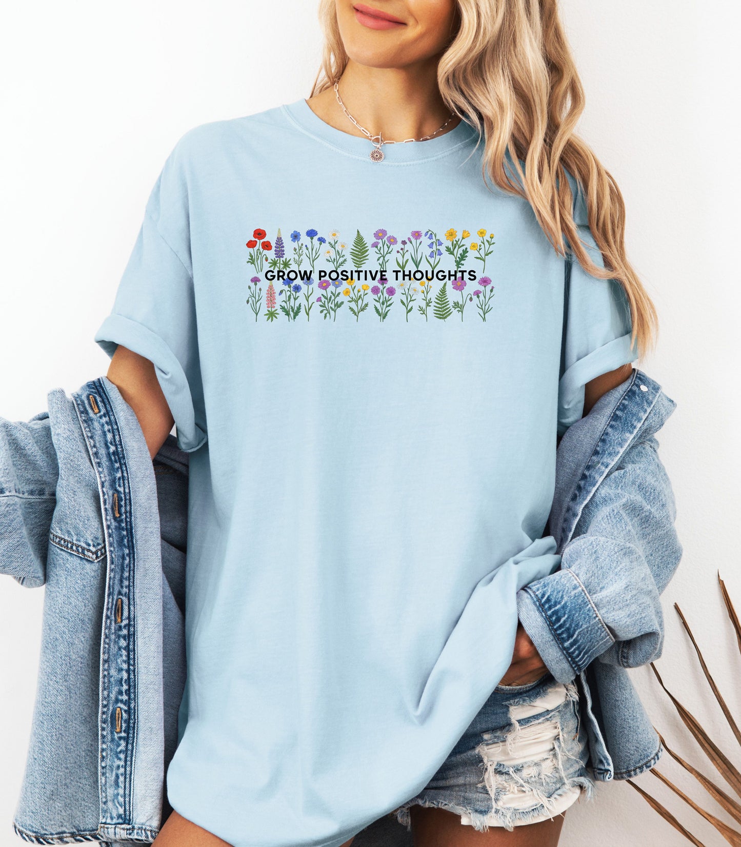 Grow Positive Thoughts Shirt, Wildflower Garden Inspirational Nature T-Shirt