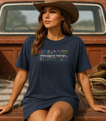 Grow Positive Thoughts Shirt, Wildflower Garden Inspirational Nature T-Shirt
