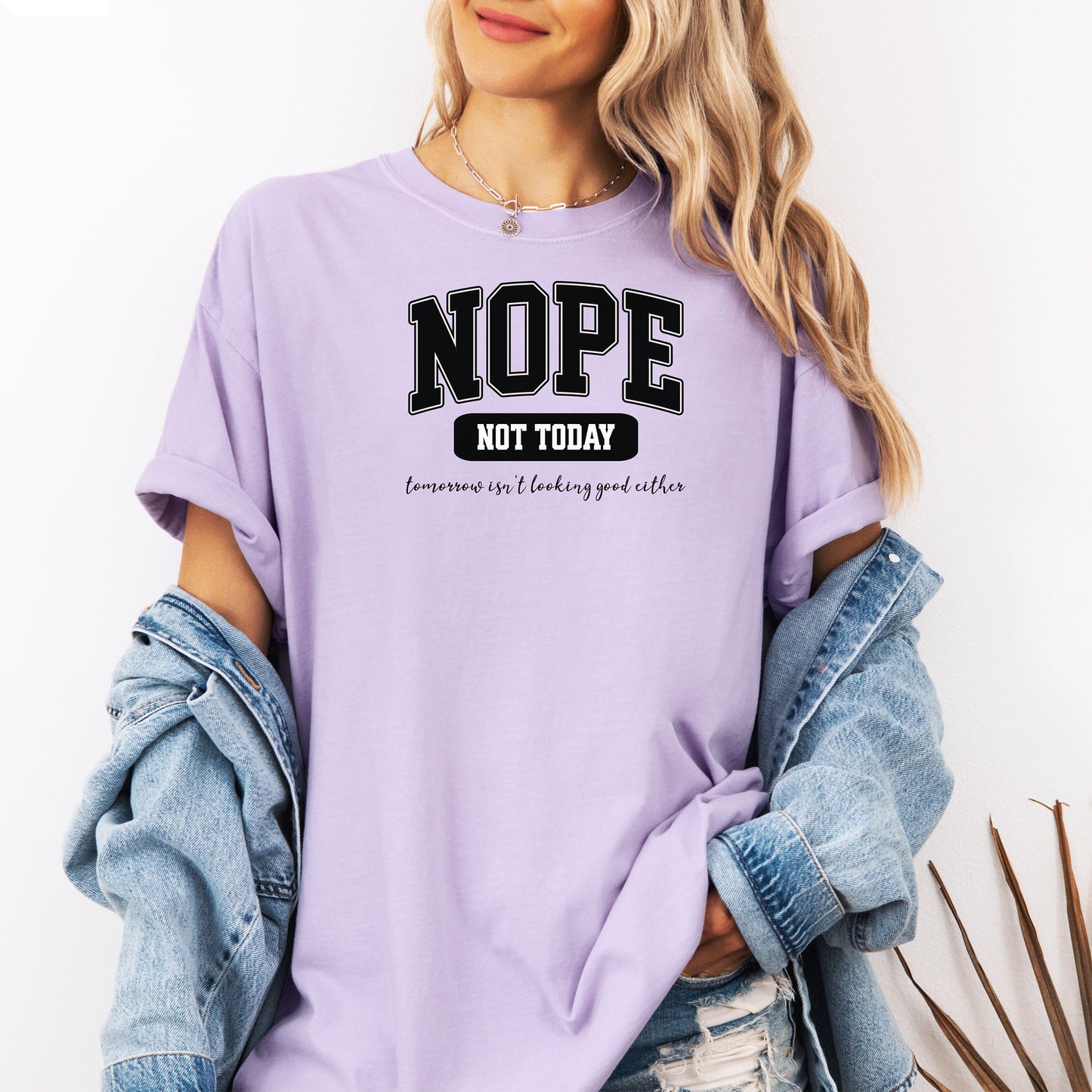 NOPE Not Today T-Shirt , Funny Mood Statement Tee