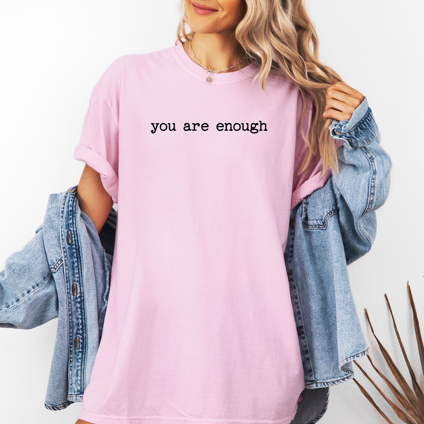 You Are Enough T-Shirt, Minimalist Positive Affirmation Tee