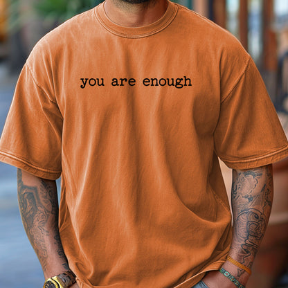 You Are Enough T-Shirt, Minimalist Positive Affirmation Tee